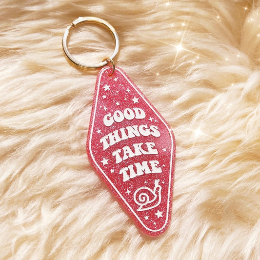 'Good Things Take Time' Acrylic Keychain