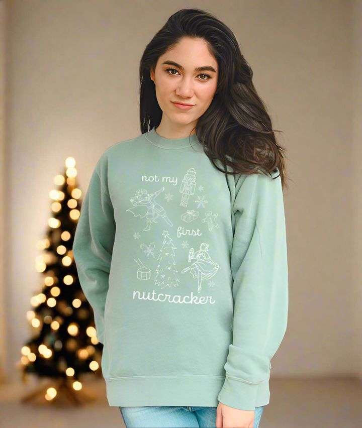 'Not My First Nutcracker' Crewneck