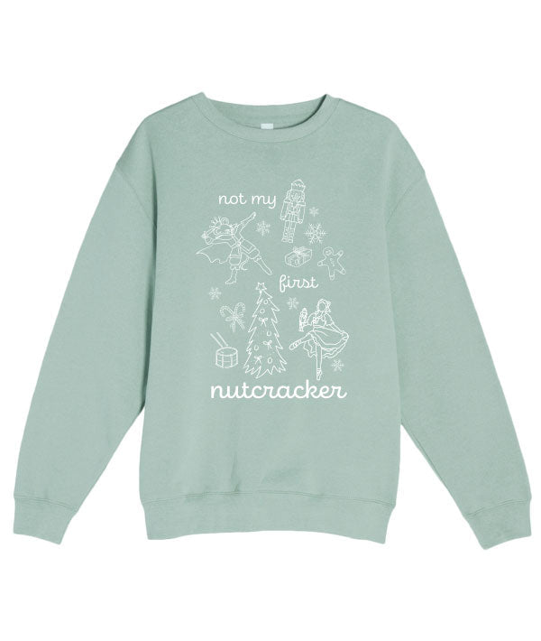 'Not My First Nutcracker' Crewneck